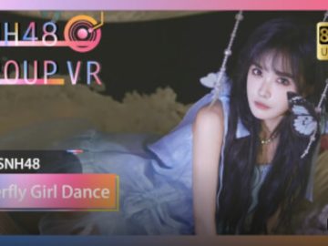 cardboard vr SNH48｜Dancing like a butterfly 蝶舞